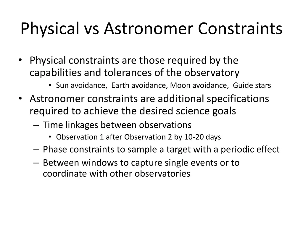 physical vs astronomer constraints