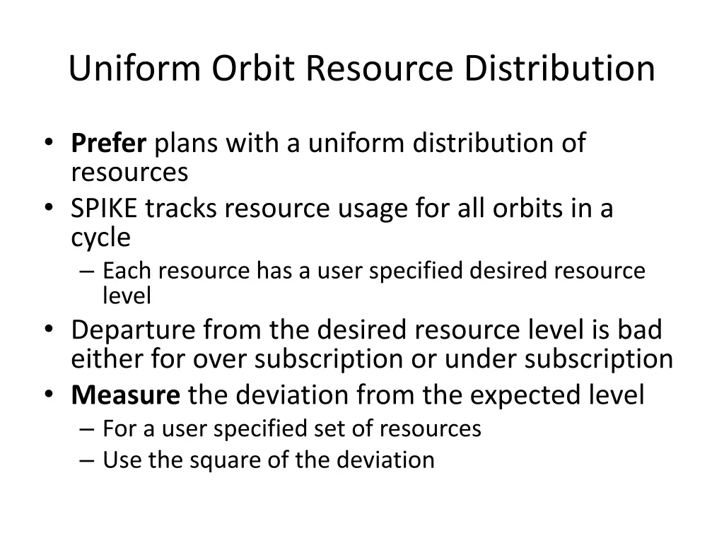 uniform orbit resource distribution