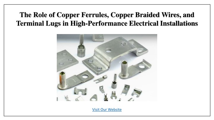 the role of copper ferrules copper braided wires