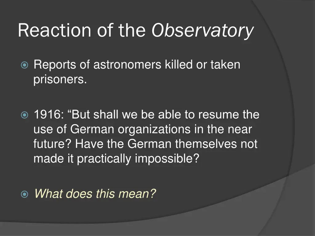 reaction of the observatory