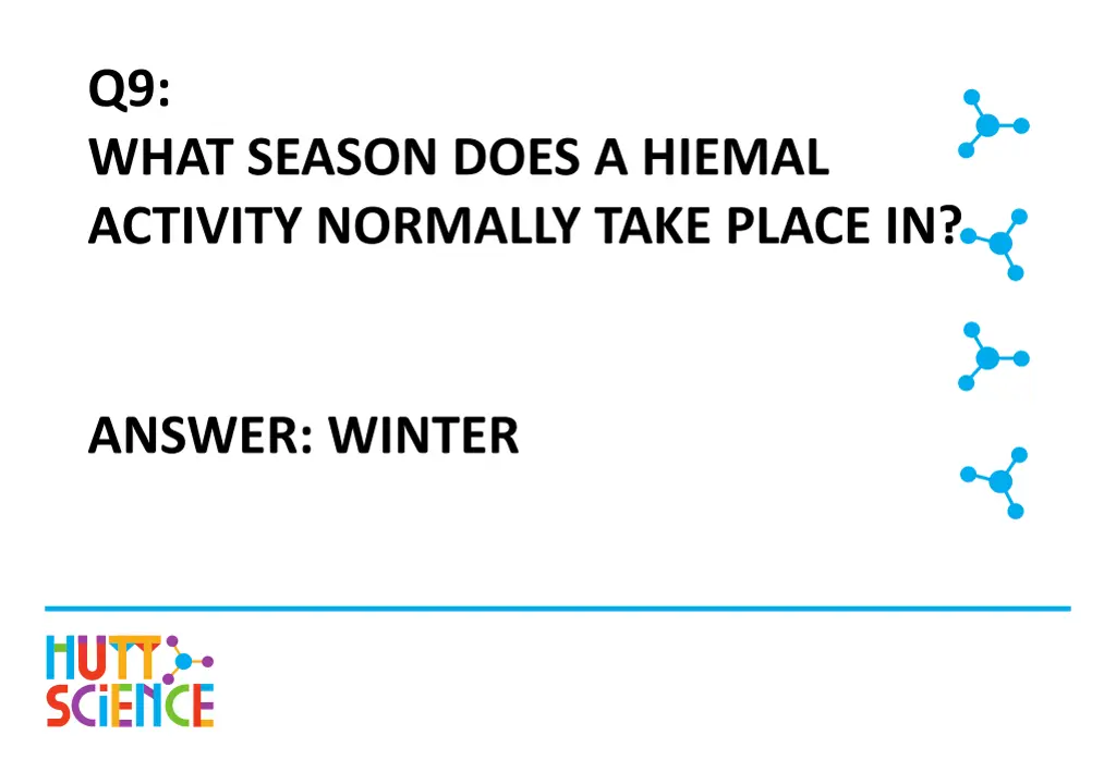 q9 what season does a hiemal activity normally