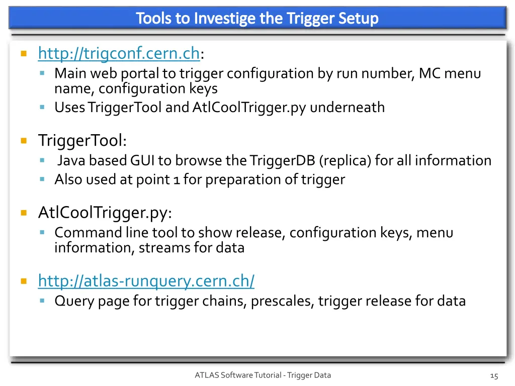 tools to investige the trigger setup