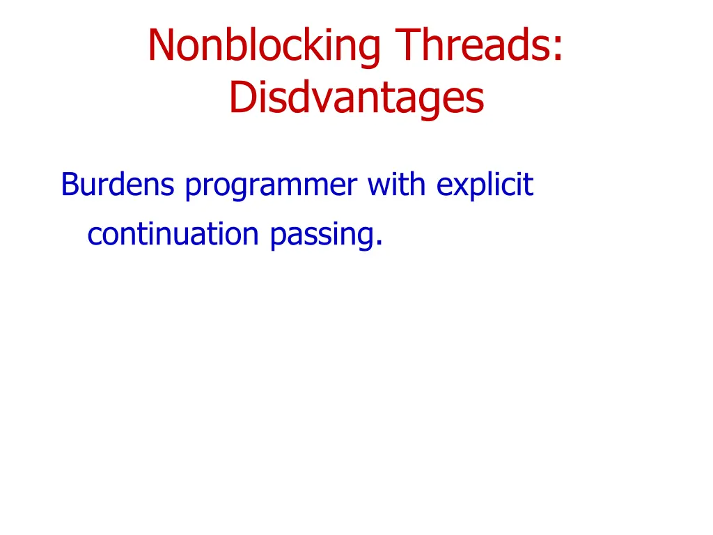 nonblocking threads disdvantages