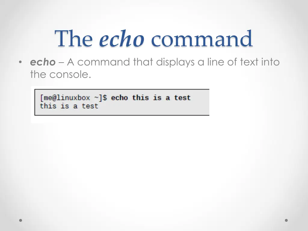 the echo command echo a command that displays