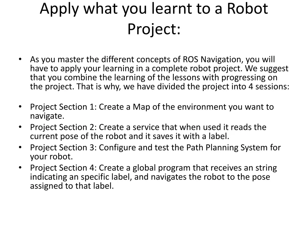 apply what you learnt to a robot project