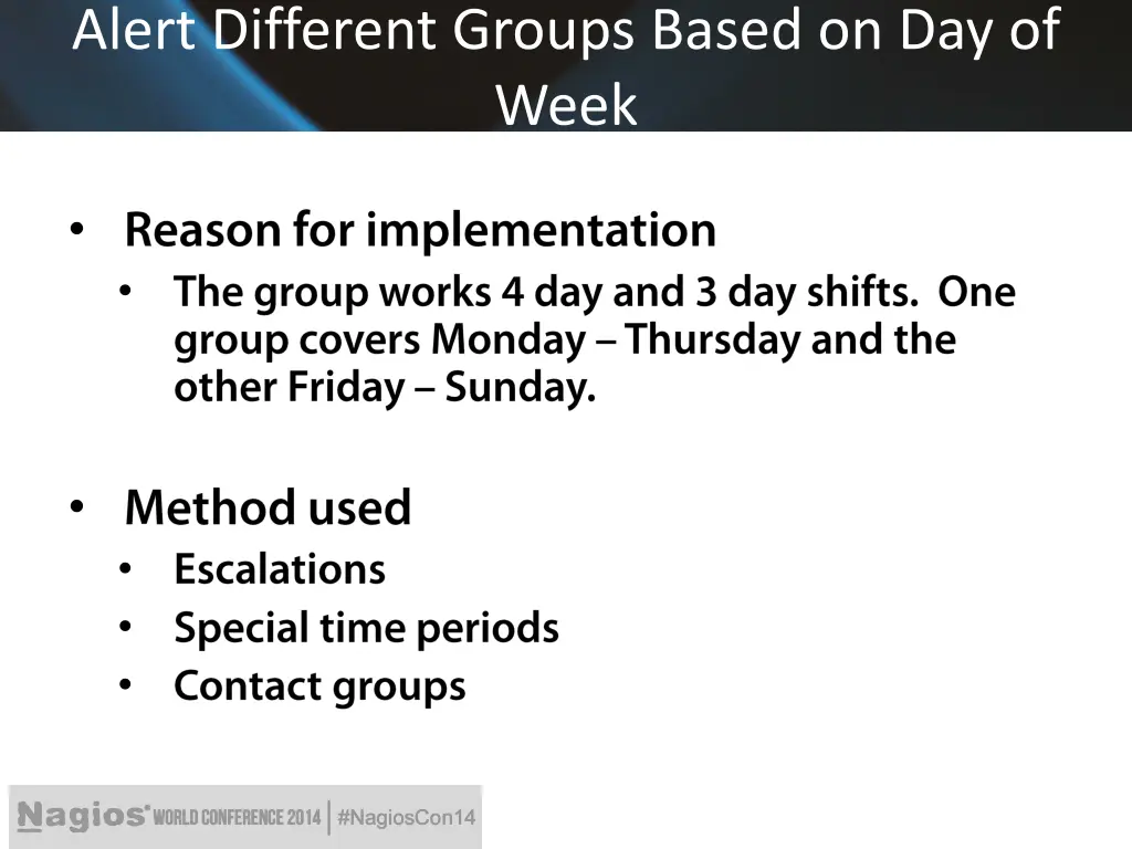 alert different groups based on day of week