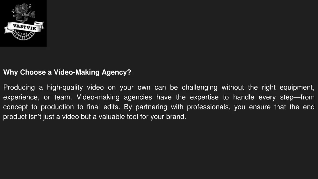 why choose a video making agency