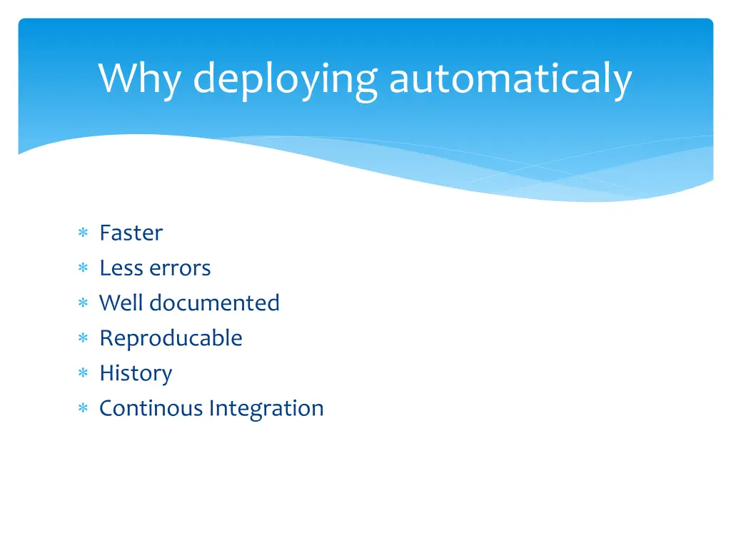 why deploying automaticaly