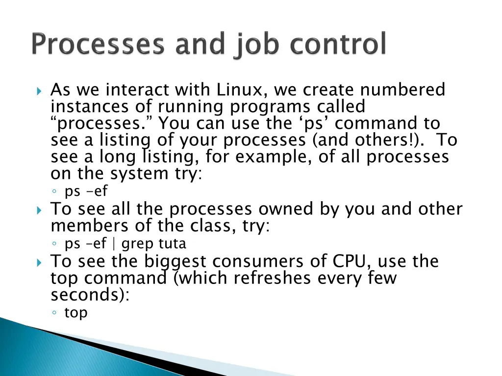 as we interact with linux we create numbered