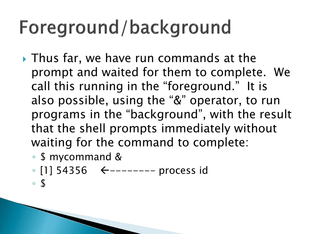 thus far we have run commands at the prompt