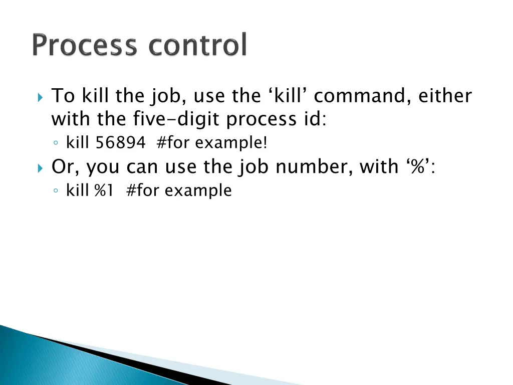 to kill the job use the kill command either with