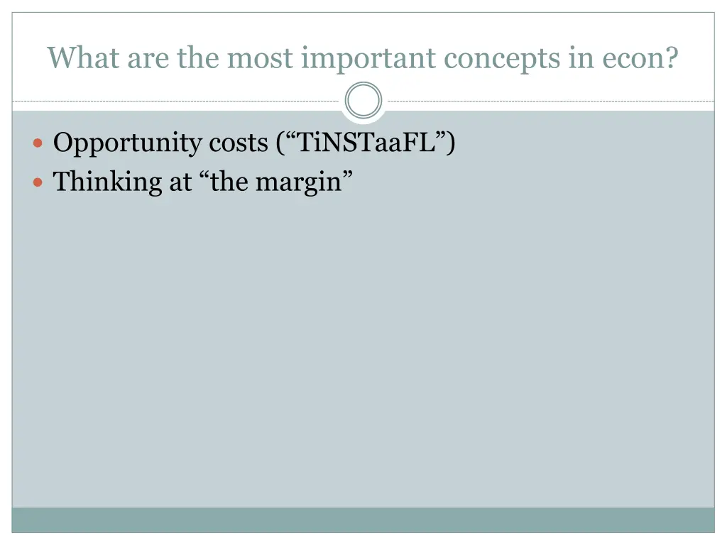 what are the most important concepts in econ