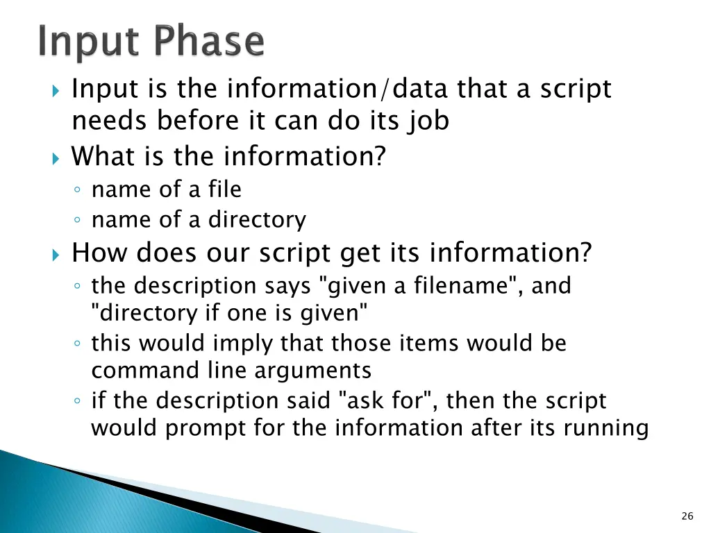 input is the information data that a script needs