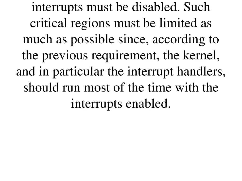 interrupts must be disabled such critical regions