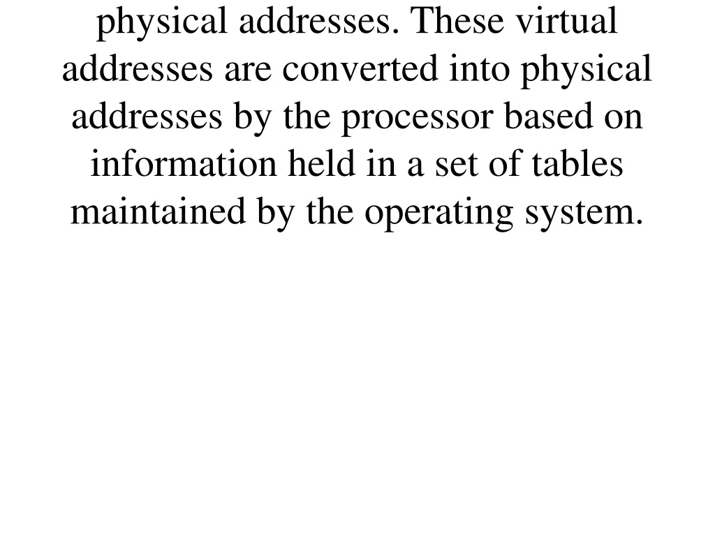 physical addresses these virtual addresses