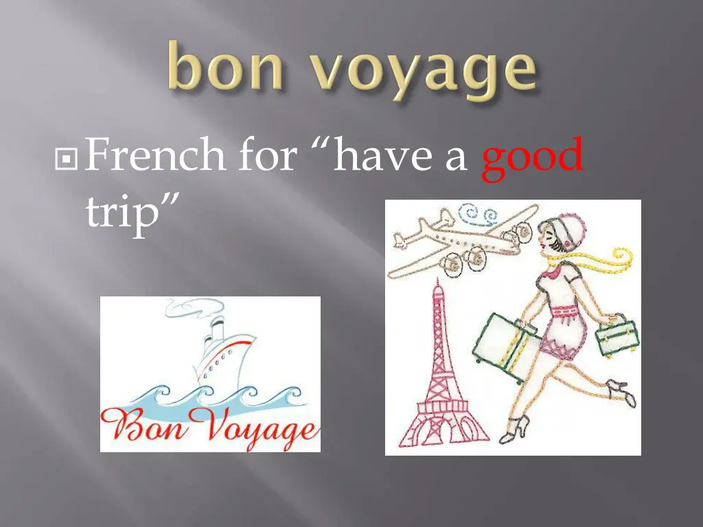 french for have a good trip