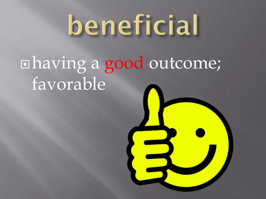 having a good outcome favorable