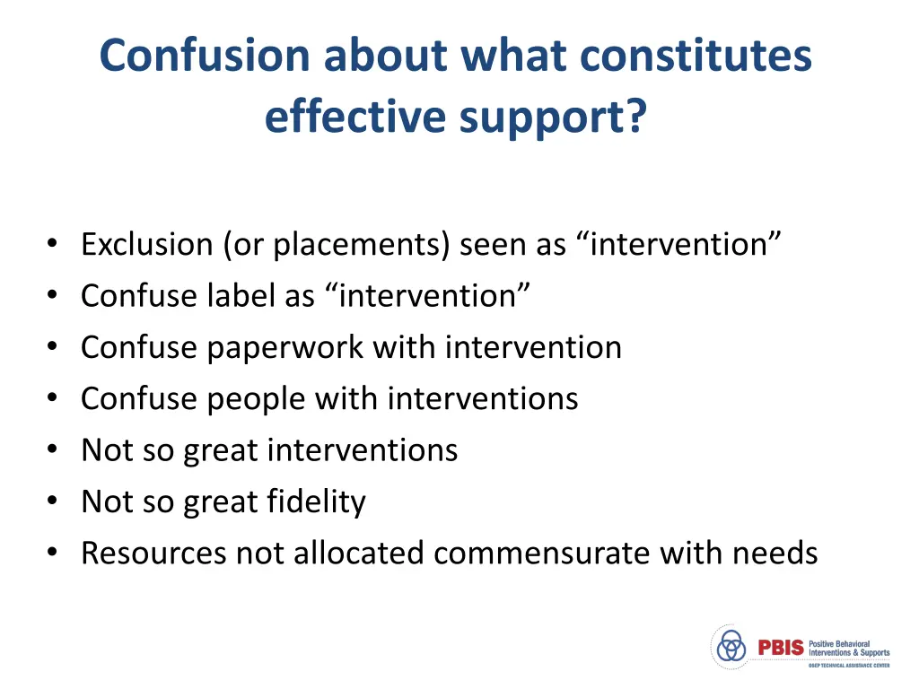 confusion about what constitutes effective support