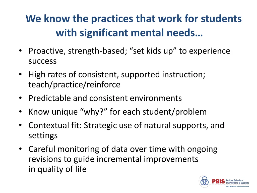 we know the practices that work for students with