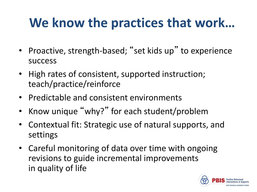 we know the practices that work