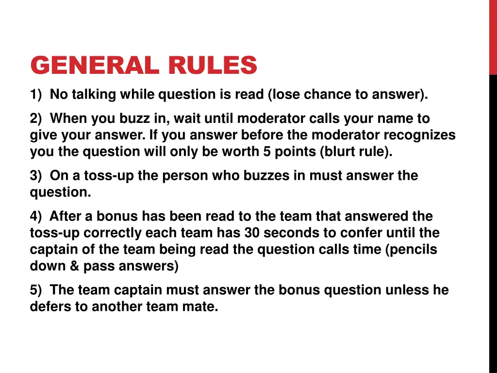 general rules 1 no talking while question is read