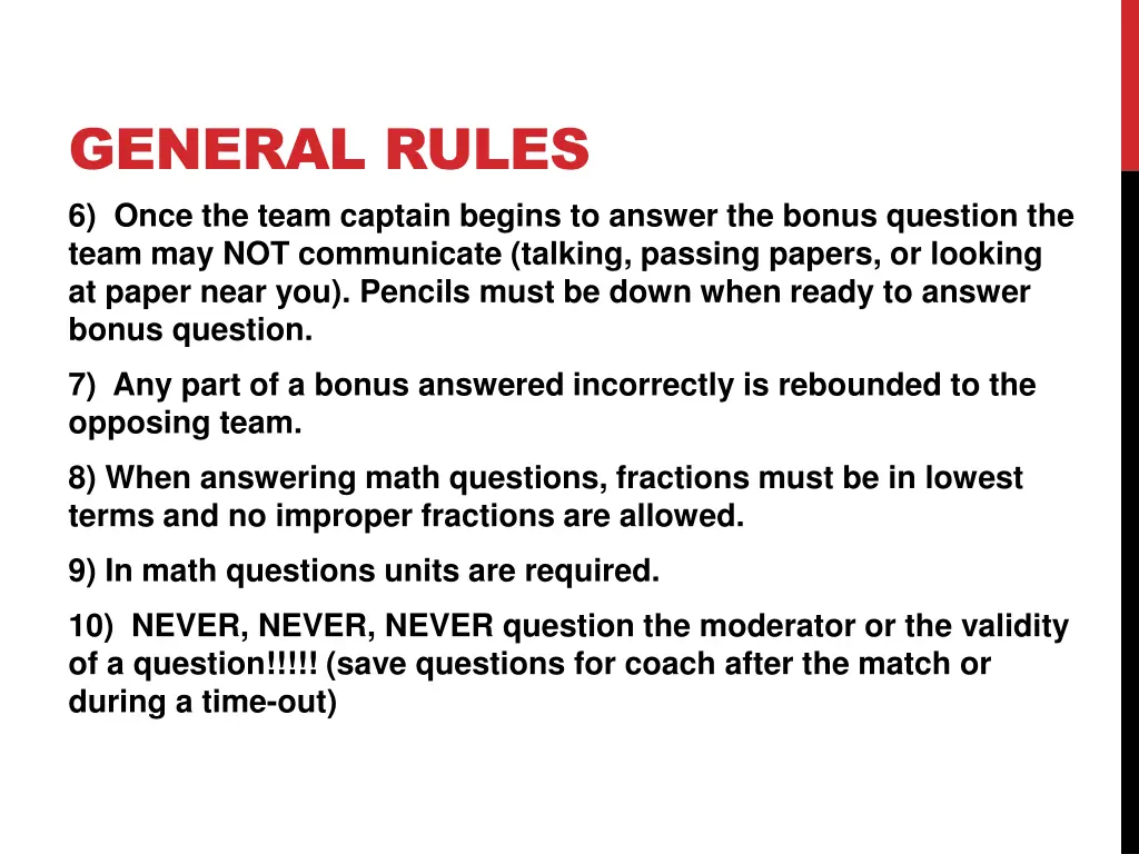 general rules 6 once the team captain begins