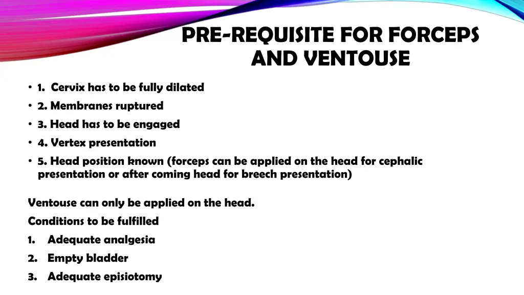 pre requisite for forceps and ventouse