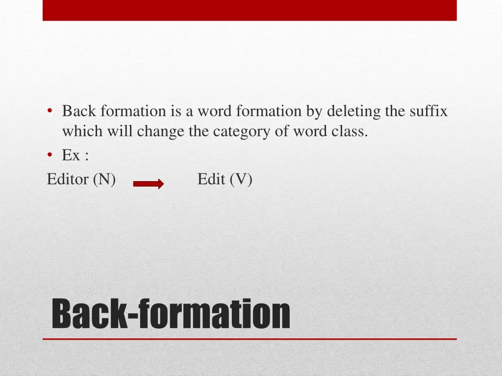 back formation is a word formation by deleting