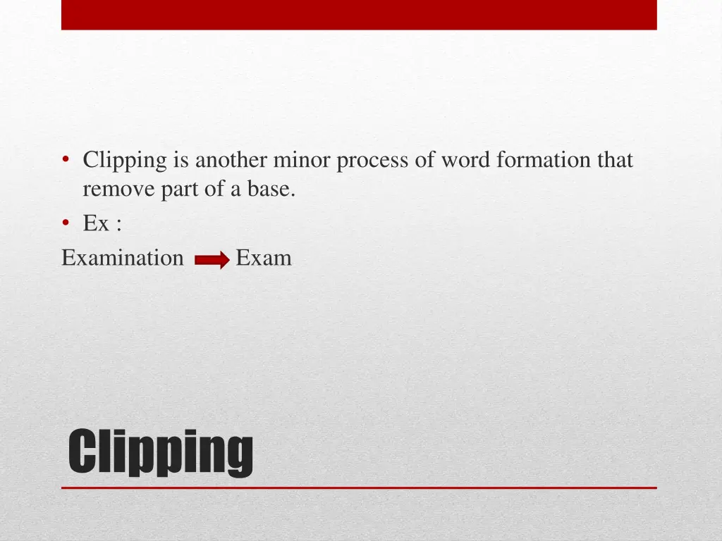 clipping is another minor process of word