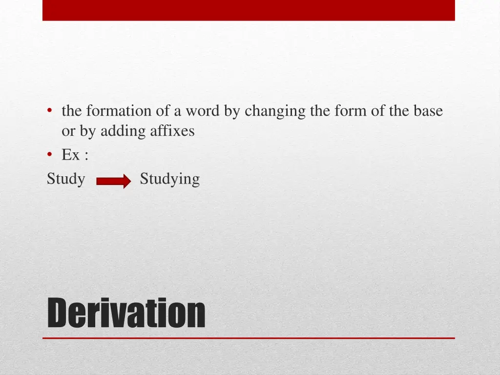 the formation of a word by changing the form