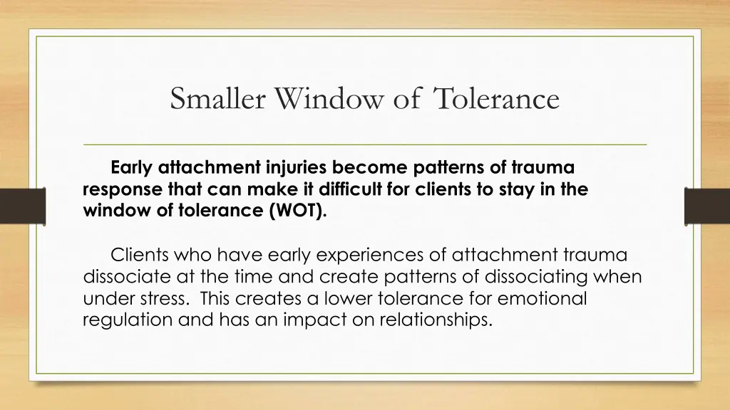 smaller window of tolerance