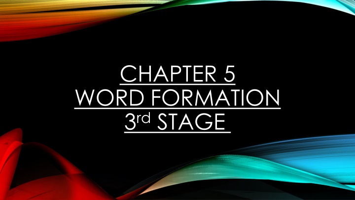 chapter 5 word formation 3 rd stage