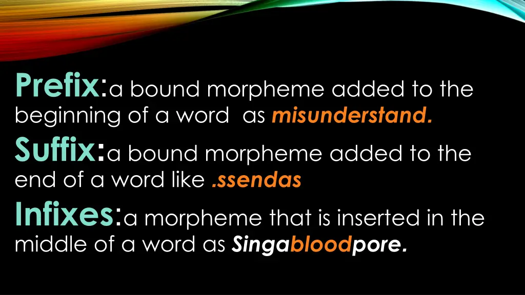 prefix a bound morpheme added to the beginning