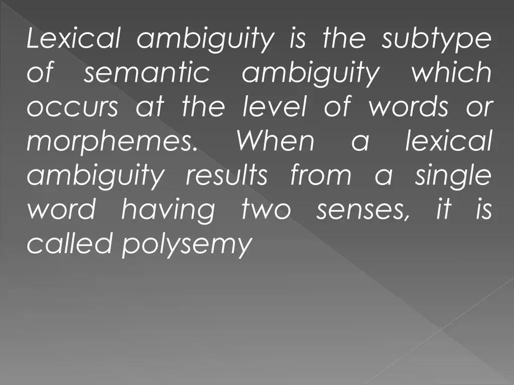 lexical ambiguity is the subtype of semantic