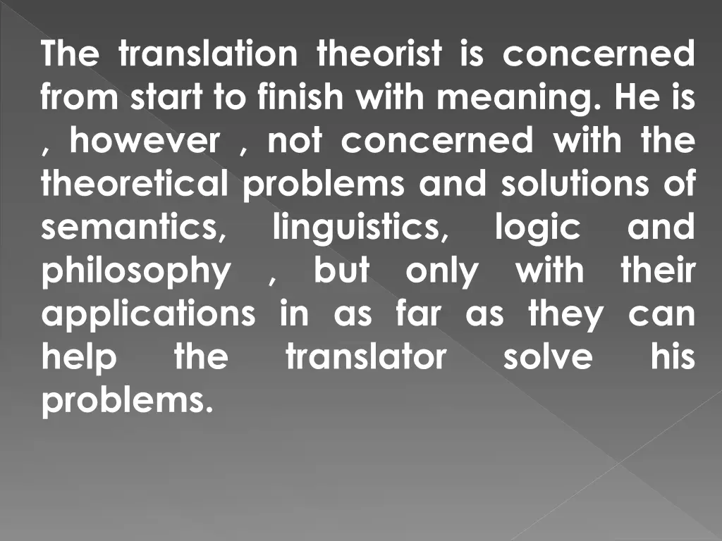 the translation theorist is concerned from start