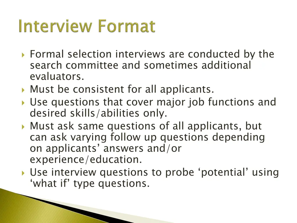 formal selection interviews are conducted