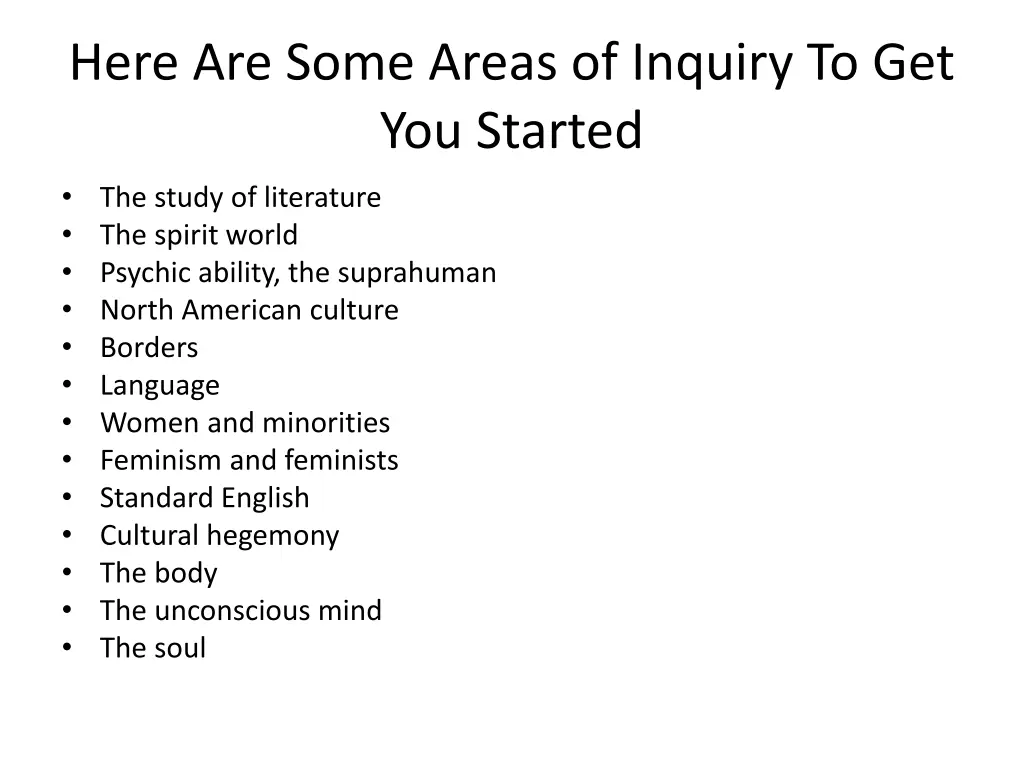 here are some areas of inquiry to get you started