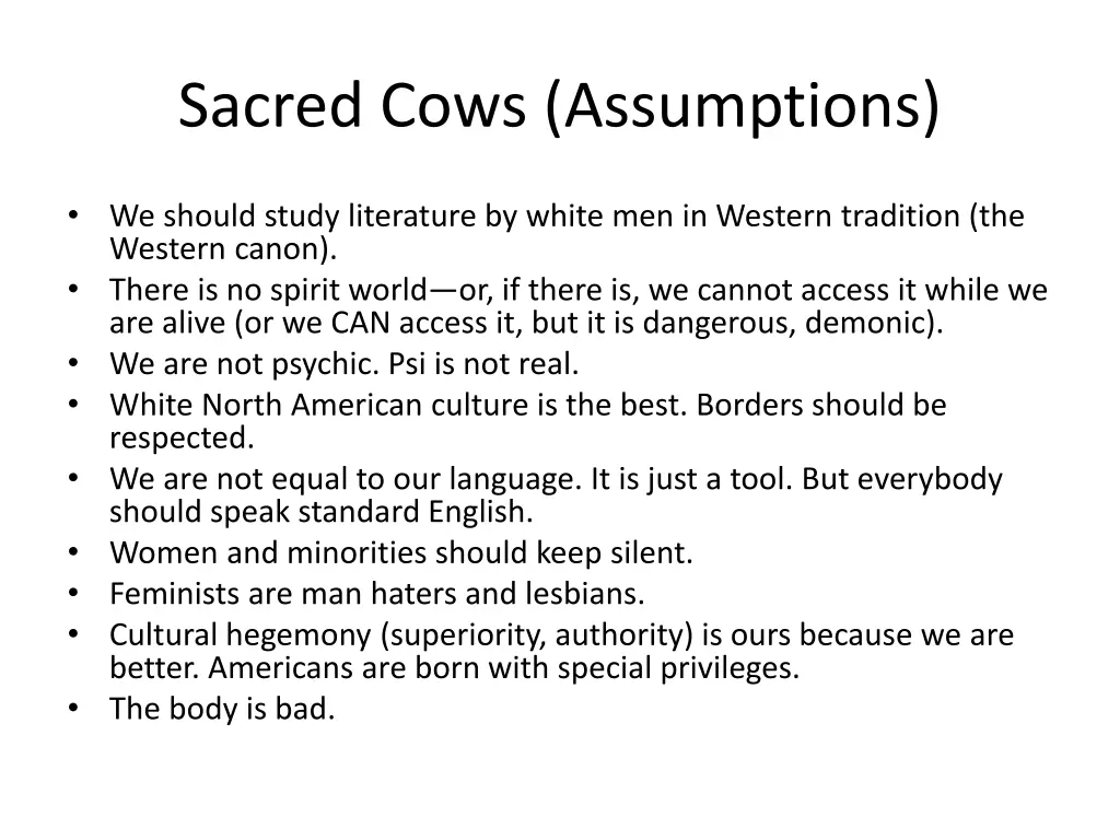 sacred cows assumptions