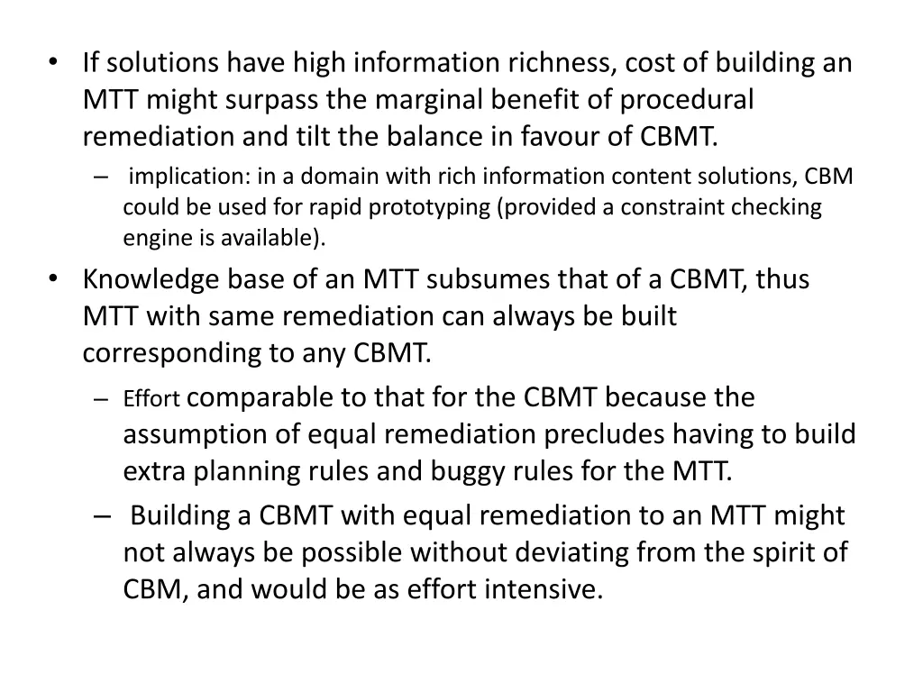 if solutions have high information richness cost