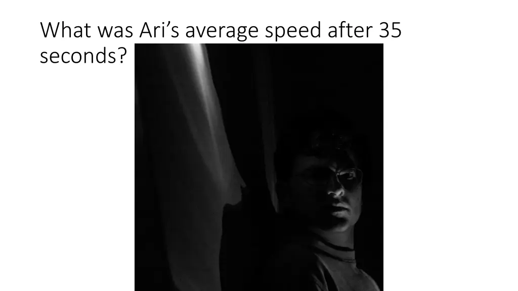 what was ari s average speed after 35 seconds