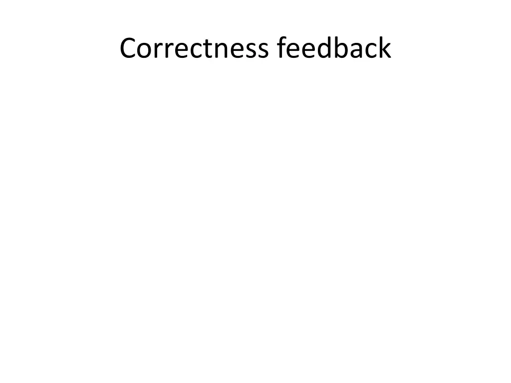 correctness feedback