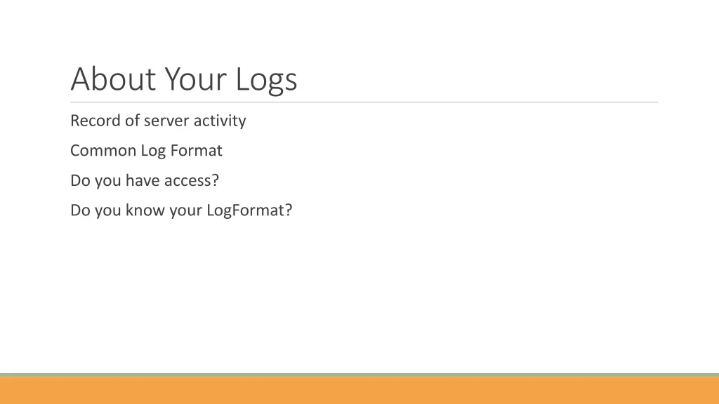 about your logs