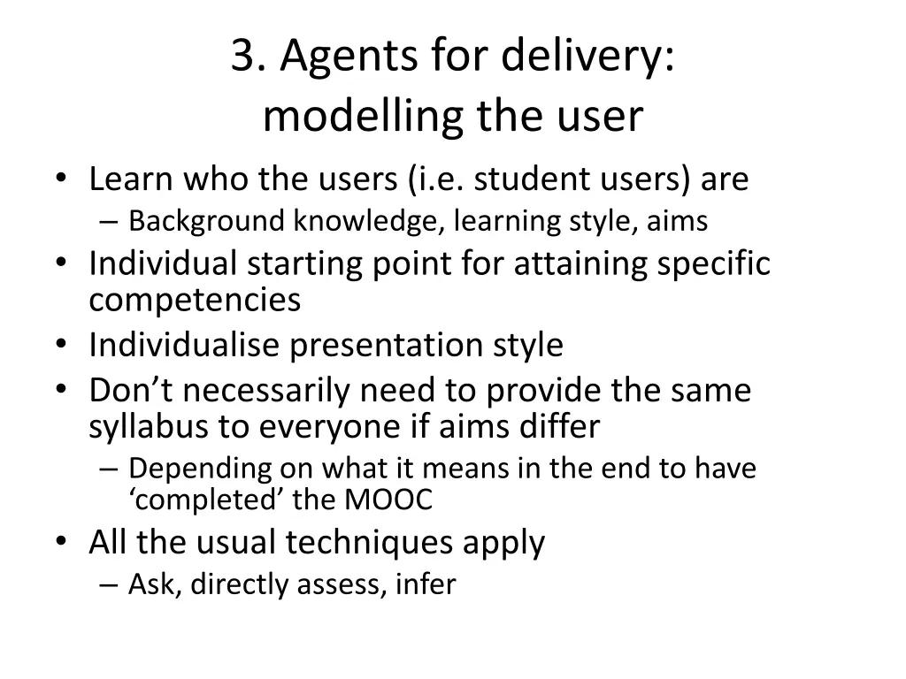 3 agents for delivery modelling the user learn