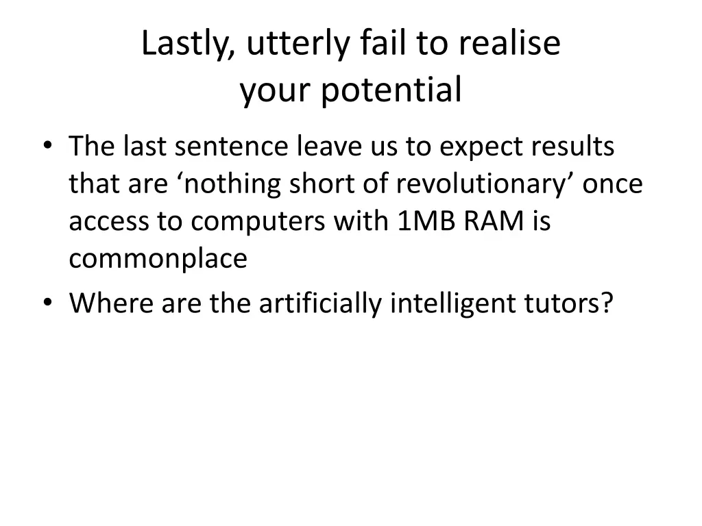 lastly utterly fail to realise your potential