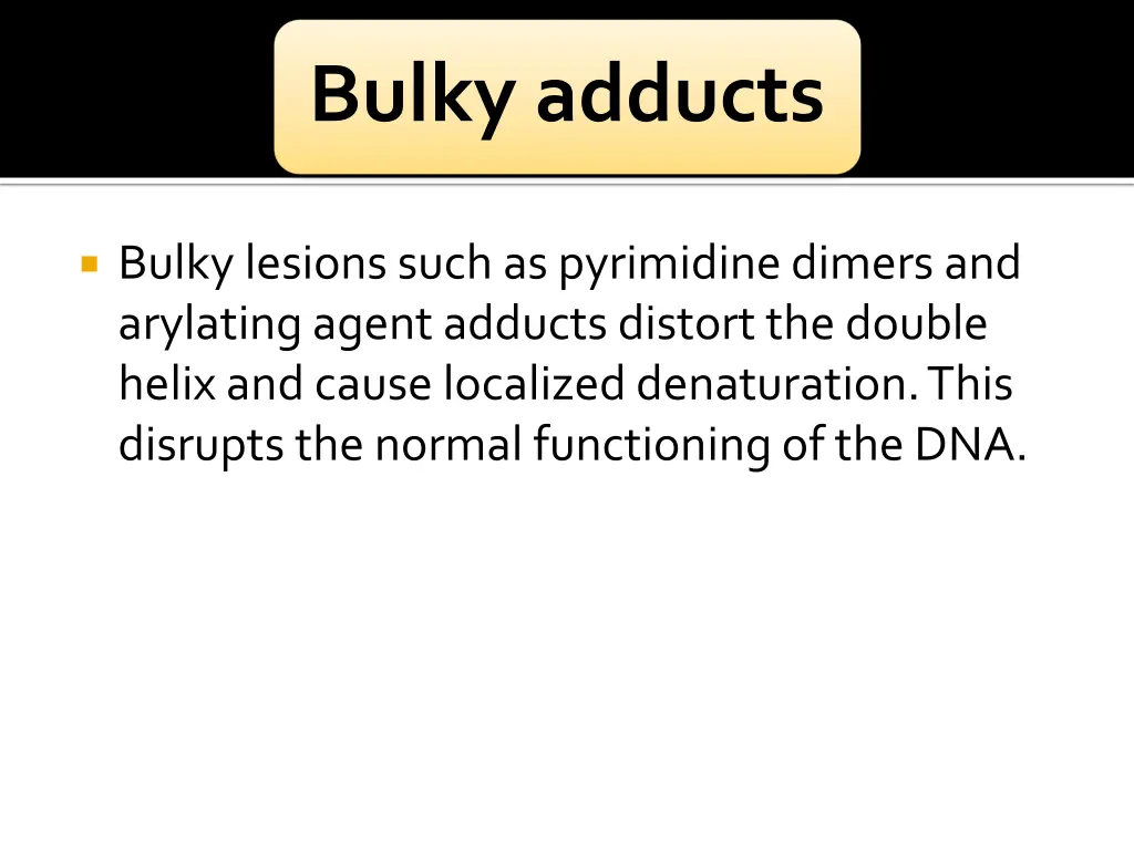 bulky adducts