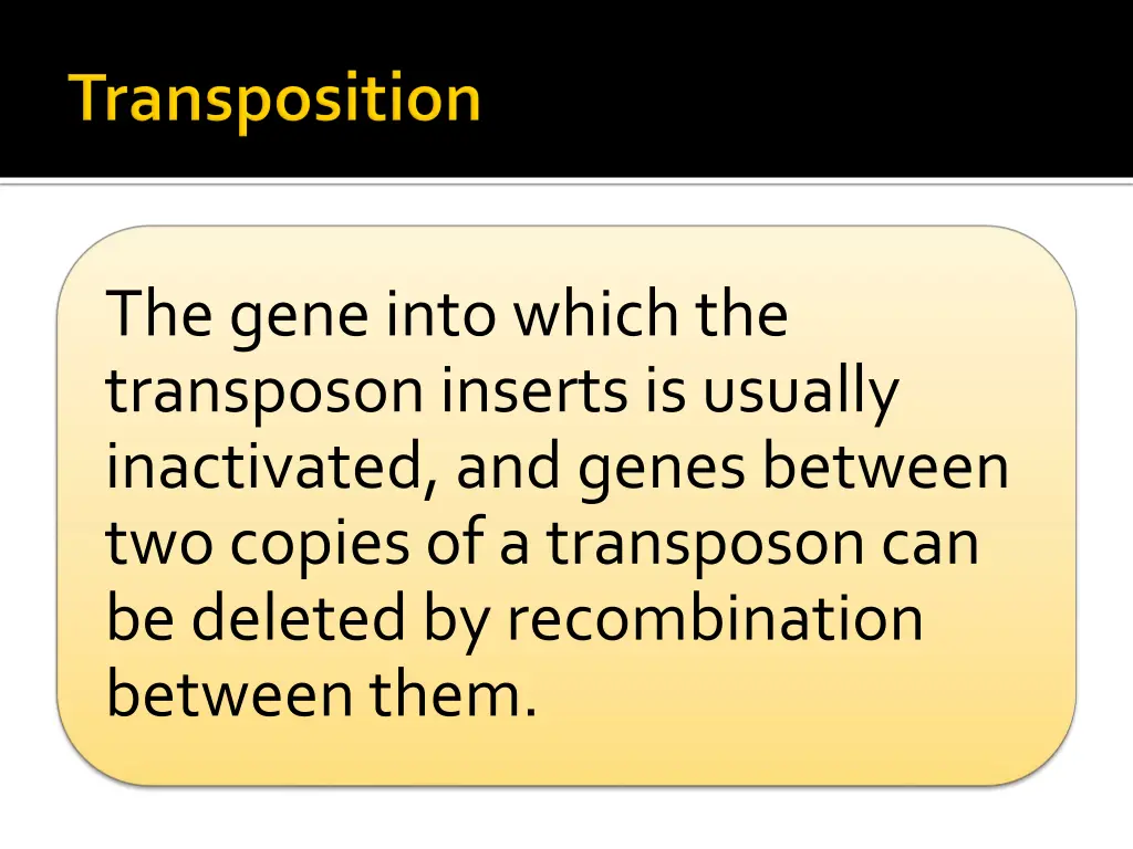 the gene into which the transposoninserts