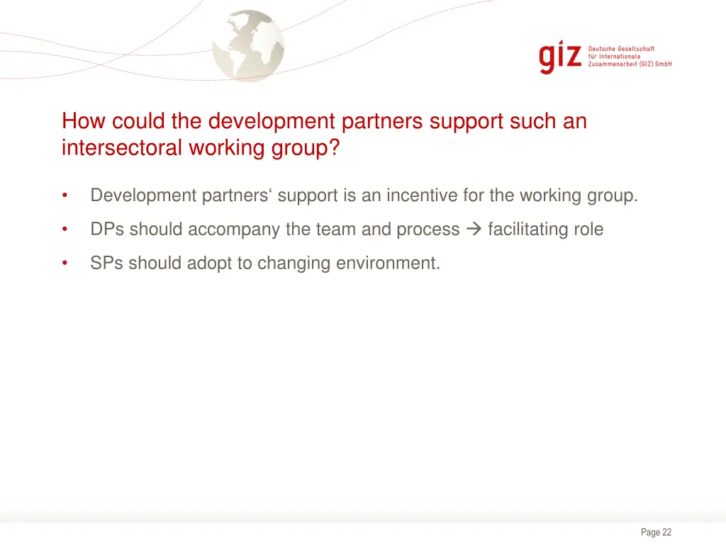 how could the development partners support such