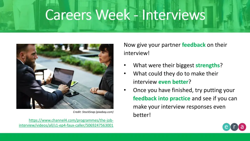 now give your partner feedback on their interview