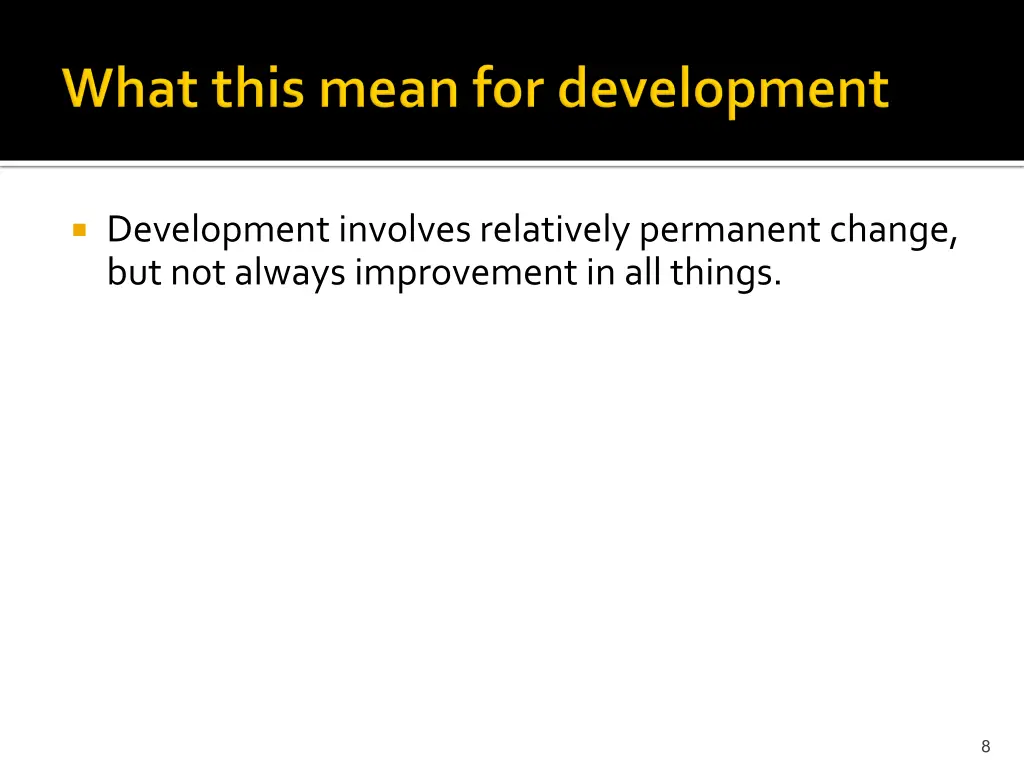 development involves relatively permanent change