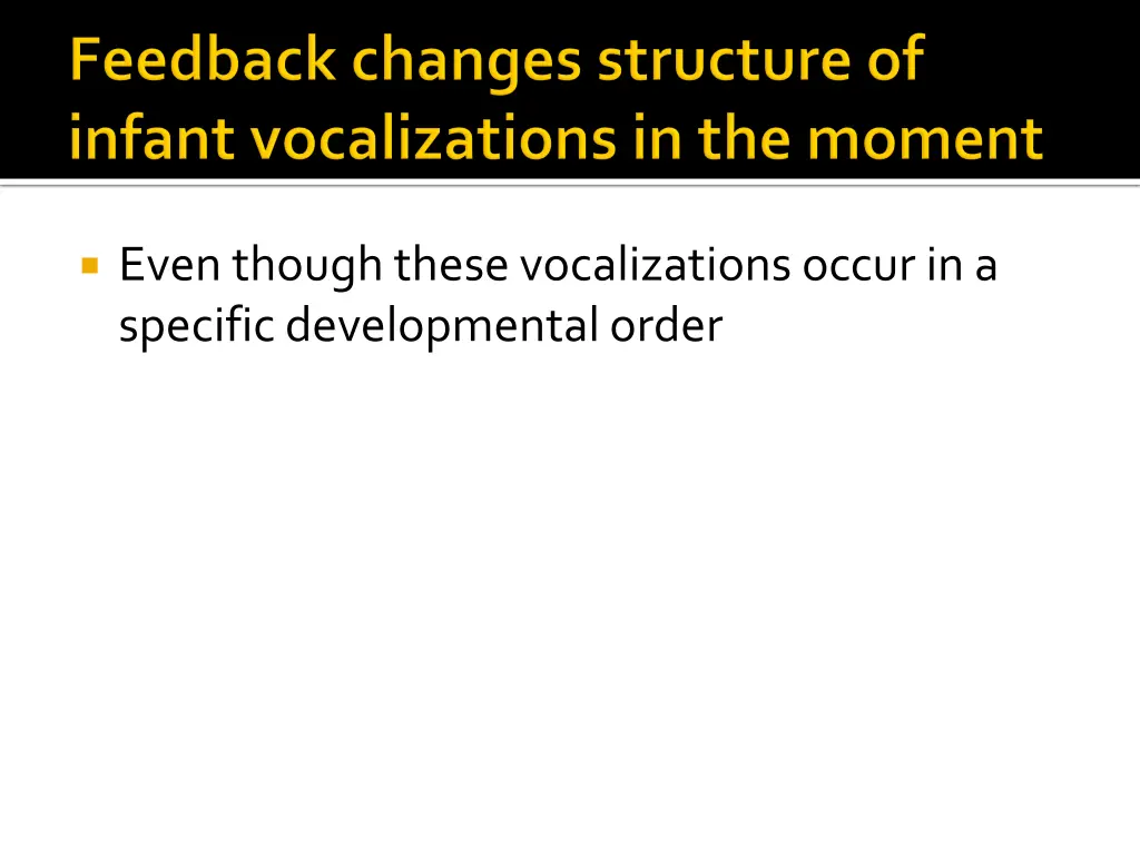 even though these vocalizations occur